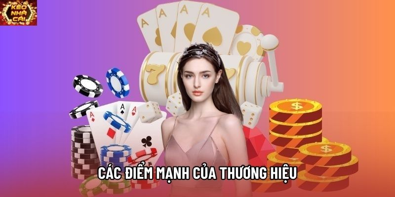 Các điểm mạnh của thương hiệu